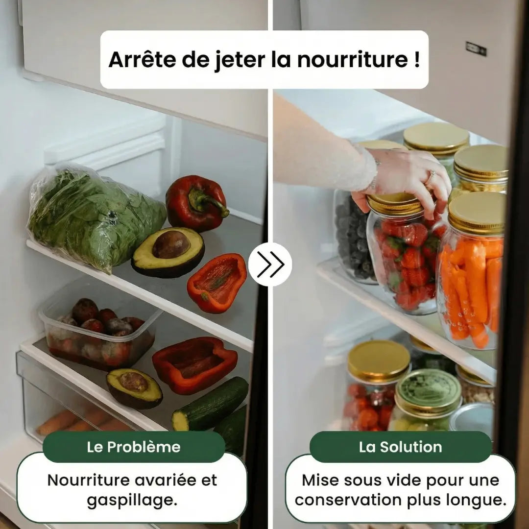 Vos aliments restent frais plus longtemps. Moins de gaspillage. Moins de stress.